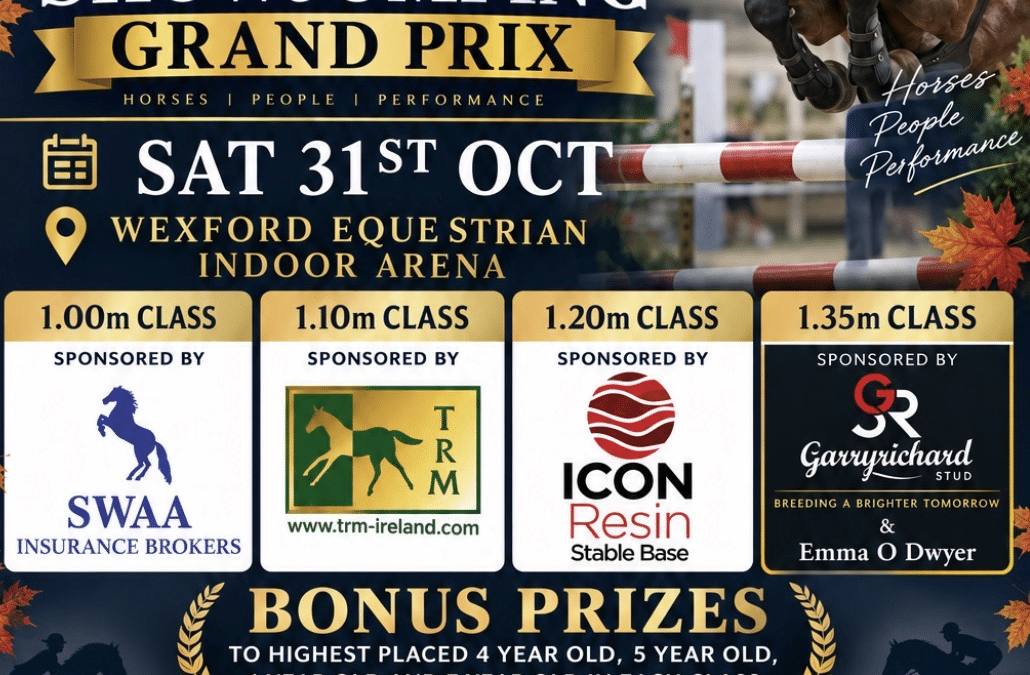 AUTUMN GAIN ALLTECH INDOOR GRAND PRIX SHOW SAT 31ST OCT