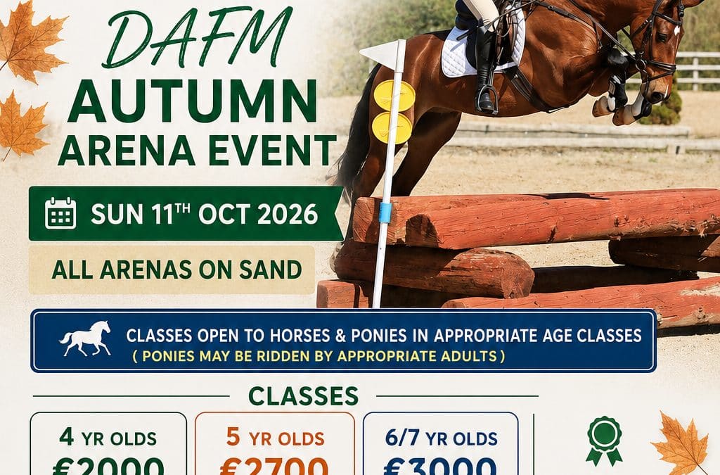 DAFM ARENA EVENT HORSES AND PONIES SUN 11TH OCT €7,500